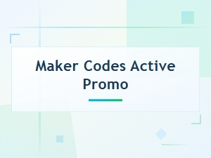 Maker Codes Active Promo Codes 2025 - Latest Working Deals