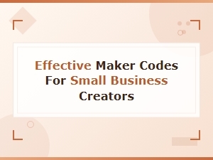 Effective Maker Codes for Small Business Creators