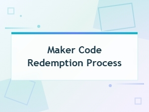 How to Redeem Maker Codes: Step-by-Step Process