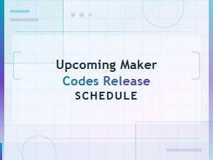 Upcoming Maker Codes Release Schedule